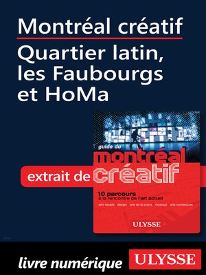 cover image of Montréal créatif--Quartier latin, les Faubourgs et HoMa